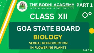 GOA BOARD || CLASS 12 || SEXUAL REPRODUCTION IN FLOWERING PLANTS ||  PART  1