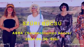 2024.06.30. Szűr Búcsú - ABBA /Sonnenblúmen kórus/