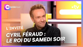 Cyril Féraud, le roi du samedi soir ! - CMédiatique