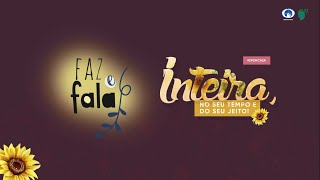 Faz e Fala & Edição DF em Casa - Inteira no seu tempo