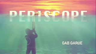 Periscope - Gab Garde