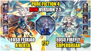 Feixiao x Herta & Firefly SuperBreak | NEW Pure Fiction 2.5 | Honkai Star Rail