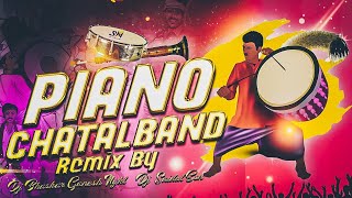 PIANO WITH CHATAL BAND REMIX BY DJ BHASKAR BOLTHEY AND DJ GANESH NGKL AND DJ SAIDUL