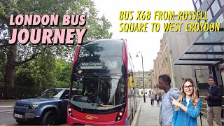 London Bus X68 Full Journey From Russell Square To West Croydon