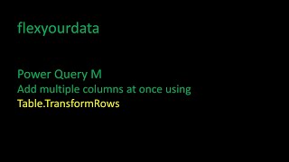 Power Query M: Add multiple columns at once using Table.TransformRows