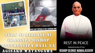 Tura Diocase ni skangipa bishop ongchengipa daal ea agisako watangaha bishop George mamallasery