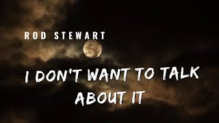 Rod Steward - I Don't Want to Talk About It #lyrics#viral#cover#trending#trendingvideo#shorts#short