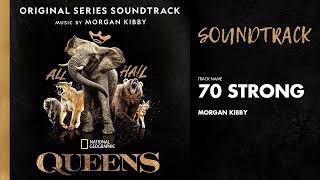 70 Strong 📀 Queens (Original Series Soundtrack) | Morgan Kibby