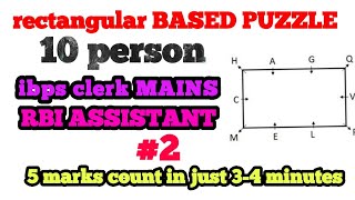 SEATING BASED PUZZLE FOR IBPS AND RBI (10 PERSON SOME PERSON ARE FACING IN AND SOME ARE OUT)