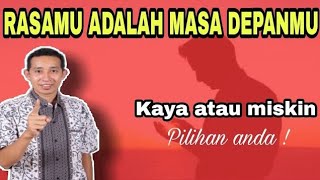 Rasamu Adalah Doamu Yang Sesungguhnya, Hati Hati Dengan Perasaan Anda! - Mas Yunus RK