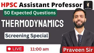 Thermodynamics 50 Expected Questions | HPSC Assistant Professor Screening Special | Chemistry