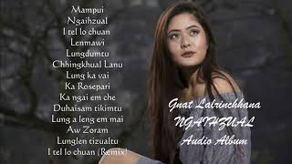 GNAT LALRINCHHANA | NGAIHZUAL | AUDIO ALBUM | LOVE SONG