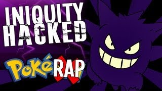 PokéRAP ♪ Iniquity HACKED