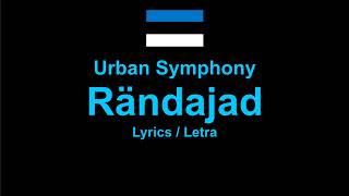 Urban Symphony - Rändajad , Estonian Song Эстонская песня , Lyrics / Letra / Текст