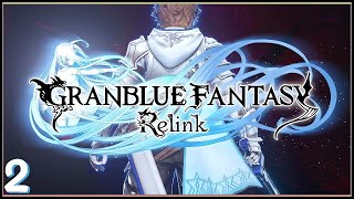 Granblue Fantasy: Relink Episode 2 ( Blind Playthrough)🔥