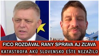 FICO ROZDÁVAL RANY SPRAVA AJ ZĽAVA. KATASTROFA AKÚ SLOVENSKO EŠTE NEZAŽILO.