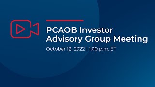 10/12/22 Investor Advisory Group Meeting (Part 2 of 2)