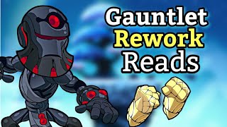 NEW GAUNTLETS READS ( Gauntlet Rework Patch)