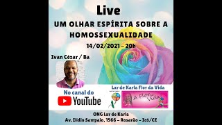 UM OLHAR ESPÍRITA SOBRE A HOMOSSEXUALIDADE com Ivan Cézar