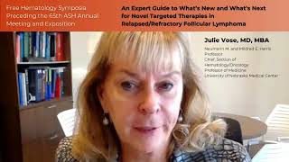 Free Hematology Symposia Preceding ASH Annual Meeting & Exposition - Julie Vose, MD, MBA