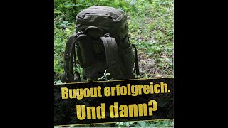 Bugout Fluchtrucksack - Was ist nach dem Bugout?