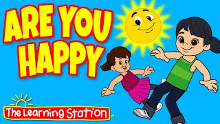 Are You Happy ♫ Happy Kid Songs ♫ Kids Songs by The Learning Station