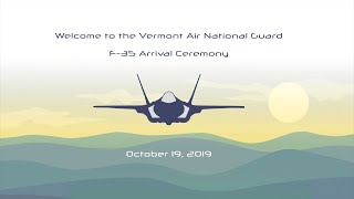 The Vermont Air National Guard F-35 Arrival Ceremony