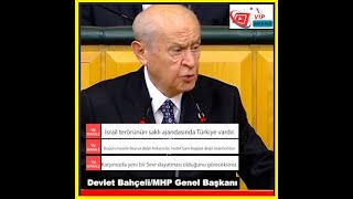 MHP Lideri Devlet Bahçeli:İsrail terörünün saklı ajandasında Türkiye vardır.