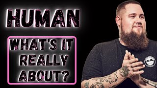 Rag'n'Bone Man ● Human ● Song Meaning | MishMash Song Analysis.