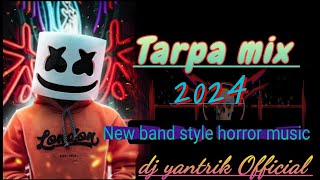 New tarpa_band style_2024_horror style music_@Dj_yantrik_official#tarpa#trending#new#tarpa_king