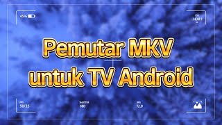 Aplikasi pemutar MP4/MKV untuk Android TV dan Google TV