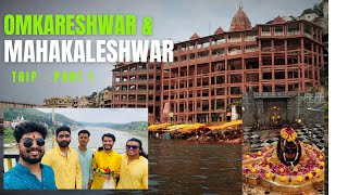 omkareshwar and mahakaleshwar  Road trip part 1 || omkareshwar jyotirling Darshana || road trip