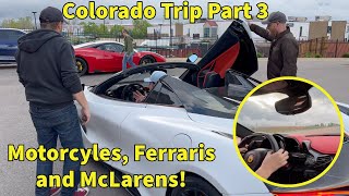 Motorcycles, Ferraris and McLarens - Colorado Part3