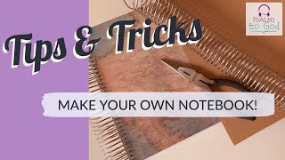 Tips For Making Your Own Notebook | Journaling Tips & Tricks