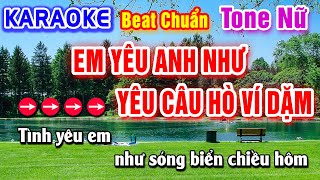 Em Yêu Anh Như Yêu Câu Ví Dặm Karaoke Beat Chuẩn Tone Nữ - Hà My Karaoke