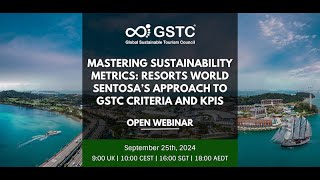 Mastering Sustainability Metrics: Resorts World Sentosa’s Approach to GSTC Criteria and KPIs