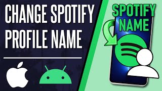 How to Change Spotify Profile Name on iPhone or Android Phone