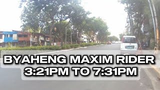 BYAHENG MAXIM RIDER 3:21PM TO 7:31PM