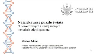 Najciekawsze puzzle świata. O nowoczesnych i mniej znanych metodach edycji genomu (Adrian Macion)