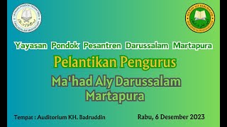 PELANTIKAN PENGURUS MA'HAD ALY DARUSSALAM MARTAPURA [ 06 Desember 2023 ]