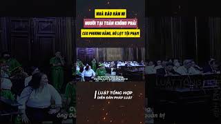 NHÀ BÁO HÀN NI: NGƯỜI TRÊN KHÔNG PHẢI PHƯƠNG HẰNG?  BỎ LỌT TỘI PHẠM?  #shorts  || Luattonghop.vn