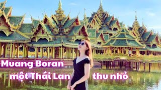 Muang Boran (Ancient city), một nơi được ví như Thái Lan thu nhỏ