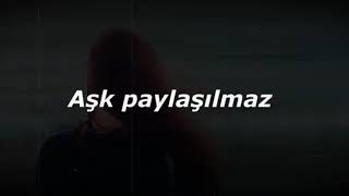 Aşk Paylaşılmaz - Lyrics (1 Saat)