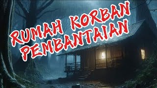 RUMAH KORBAN PEMBANTAIAN