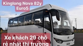 Xe Khách 29 chỗ rẻ nhất thị trường | KingLong Nova 82Y | Euro5 có gì hot ? | 0794.742.787 #kinglong