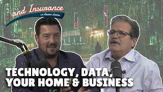 Tech Evolution in Business and Home: A Chat with Tom Bull ...and Insurance Episode 38