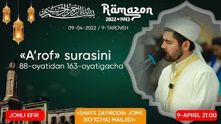 #Ramazon_1443_2022 Шайх Зайниддин (кўкча) жоме масжидида таровех (online) 9-кун