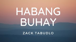 Zack Tabudlo - Habang Buhay (Lyric Video)