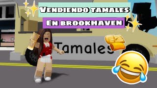 ✨️Vendiendo tamales en brookhaven✨️🤪(me hacen competencia😱)