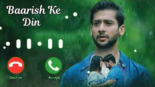 Baarish Ke Din New Ringtone song | Paras Arora & Kavya Thapar | Stebin Ben Mobile New Ringtone 2022